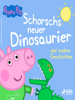 cover image of Peppa Wutz--Schorschs neuer Dinosaurier und andere Geschichten